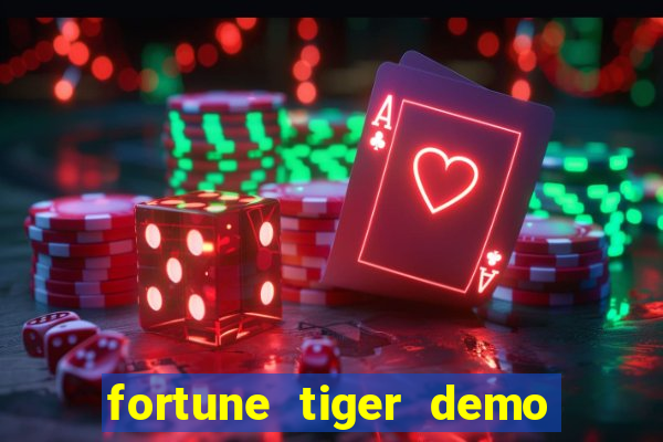 fortune tiger demo aposta de 500